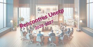 Temps forts de l'Unetp 2026-2027